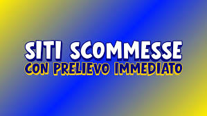 I Migliori Siti di Scommesse con Prelievi Immediati
