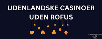 Bedste Casino Sider Uden ROFUS Find Din Perfekte Spiloplevelse