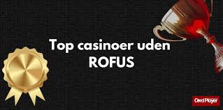 Live Casinoer uden Rufus En Guide til Spiloplevelsen