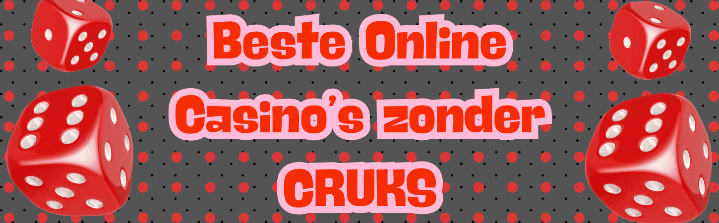 Ontdek de Voordelen van Casino zonder CRUKS 1472110331