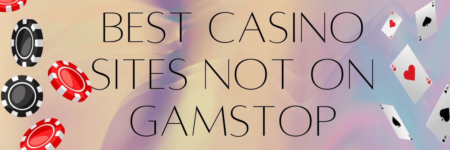 Verified Casinos Not on GamStop Verified Casinos Not on GamStop