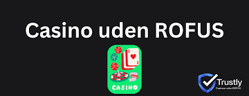 Casinoer uden Rufus Din Guide til Spil uden Begrænsninger Casinoer uden Rufus Din Guide til Spil uden Begrænsninger