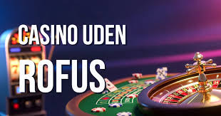 Dansk Casino Uden Rofus - Spil Uden Bekymringer
