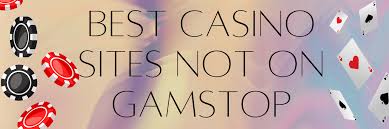 Exploring the World of Non-Gamstop Casinos